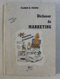 DICTIONAR DE MARKETING de FLORIN D. FRONE DEDICATIE*