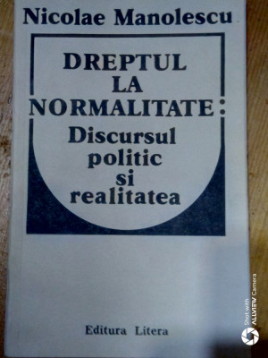 Dreptul la normalitate-discursul politic si realitatea-Nicolae Manolescu foto