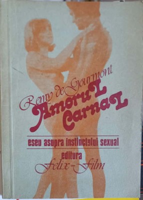 AMORUL CARNAL, ESEU ASUPRA INSTINCTULUI SEXUAL-REMY DE GOURMONT-254818 foto