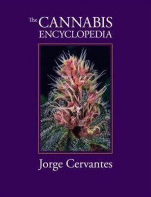 The Cannabis Encyclopedia: The Definitive Guide to Cultivation &amp;amp; Consumption of Medical Marijuana foto