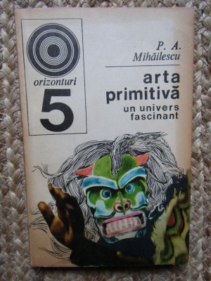P A MIHAILESCU - ARTA PRIMITIVA foto