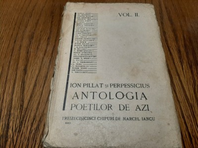 ION PILLAT si PERPESSICIUS -Antologia Poetilor de Azi -II -MARCEL IANCU (desene) foto