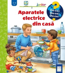Aparatele Electrice Din Casa ( De Ce? 2-4 Ani ), Andrea Erne - Editura Casa