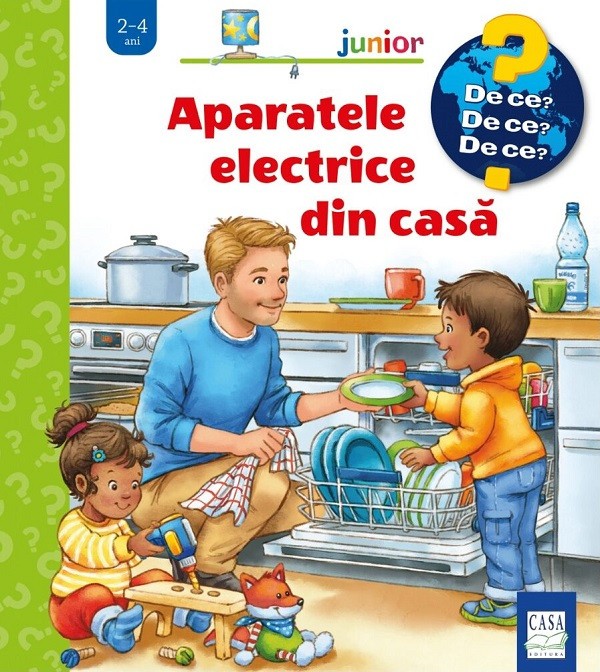 Aparatele Electrice Din Casa ( De Ce? 2-4 Ani ), Andrea Erne - Editura Casa