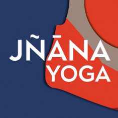 Jñāna yoga. Eliberare prin cunoaştere - Paperback brosat - Swami Vivekananda - Herald