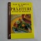 PUR SI SIMPLU BUN PRAJITURI REPEDE DE PREPARAT - EDITURA AQUILA&#039;93, 1998