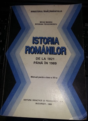 ISTORIA ROMANILOR DE LA 1821 PANA LA 1989-MANUAL Cl.XII,1996,T.GRATUIT foto