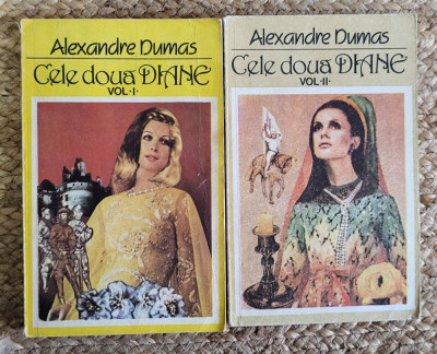 CELE DOUA DIANE -ALEXANDRE DUMAS , 2 VOLUME foto