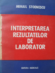 Interpretarea rezultatelor de laborator - Mihail Stoenescu foto