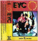 Caseta Audio E.Y.C. - Express Yourself Clearly, Album Muzical Romania Stare Foarte Buna