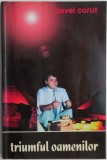 Triumful oamenilor - Pavel Corut - Carte Spiritualitate Ezoterism