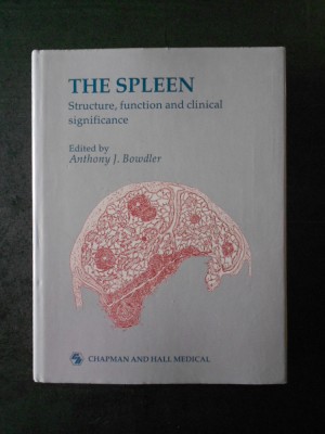 ANTHONY J. BOWDLER - THE SPLEEN. STRUCTURE, FUNCTION AND CLINICAL SIGNIFICANCE foto