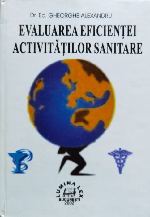 Evaluarea Eficientei Activitatilor Sanitare - Gheorghe Alexandru , C345