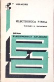 Carte Fizica Electronica Intrebari Raspunsuri T. Wilmore Editura Tehnica 1975 Romana Acceptabila Romana