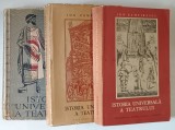 ISTORIA UNIVERSALA A TEATRULUI , VOLUMELE I - III de ION ZAMFIRESCU , 1958