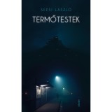 Termőtestek - Sepsi L&aacute;szl&oacute;