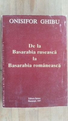 De la Basarabia ruseasca la Basarabia romaneasca- Onisifor Ghibu foto