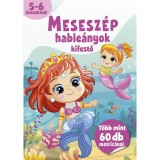 Mesesz&eacute;p hable&aacute;nyok kifestő - 5-6 &eacute;veseknek - t&ouml;bb mint 60 db matric&aacute;val - Komend&aacute;t Zsuzsanna Fruzsina