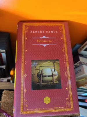 Primul om - Albert Camus foto
