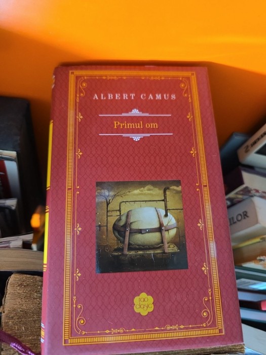 Primul om - Albert Camus