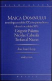 MAICA DOMNULUI IN TEOLOGIA SECOLULUI XX SI IN SPIRITUALITATEA ISIHASTA A SECOLULUI XIV: GRIGORE PALAMA, NIC-356232
