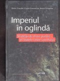 IMPERIUL IN OGLINDA. STRATEGII DE MARE PUTERE IN STATELE UNITE SI RUSIA-DIDIER CHAUDET-354983