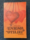 ENIGMA OTILIEI - George Calinescu (Cartea Romaneasca)