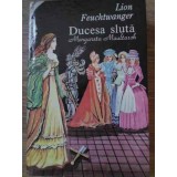 DUCESA SLUTA, MARGARETA MAULTASCH-LION FEUCHTWANGER-255110