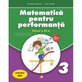 Matematica pentru performanta. Clasa a 3-a - Ana Maria Canavoiu