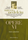 Opere (Vol. 6) Mircea Nedelciu. Zodia scafandrului - Paperback brosat - Mircea Nedelciu - Paralela 45