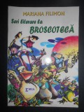 Mariana Filimon - Seri literare la Broscoteca (2002, ilustratii de Radu Rosian)