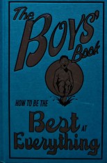 The Boys' Book: How to be the best at everything - 2006 (U192)