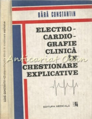 Electrocardiografie Clinica In Chestionare Explicative - Bara Constantin foto