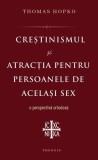 Creștinismul și atracția pentru persoanele de același sex - Paperback brosat - Thomas Hopko - Theosis