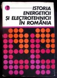 ISTORIA ENERGETICII SI ELECTROTEHNICII IN ROMANIA VOL.1 DE LA PRIMELE INCEPUTURI PANA LA ANUL 1950-COORDONA-349089