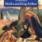 The History of Merlin and King Arthur: The Earliest Version of the Arthurian Legend