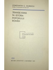 Constantin C. Giurescu - Transilvania in istoria poporului roman (Editia: 1967) foto