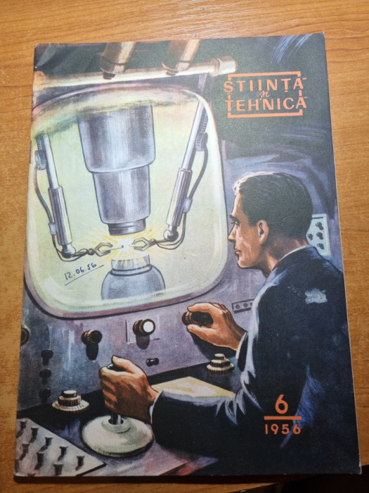 stiinta si tehnica iunie 1956-art.tinerii hunedoreni,art. sovata la bucuresti