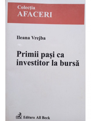 Ileana Vrejba - Primii pasi ca investitor la bursa (editia 2004) foto