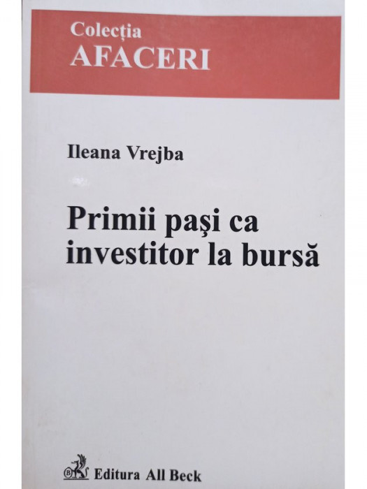 Ileana Vrejba - Primii pasi ca investitor la bursa (editia 2004)