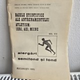 Bazele stiintifice ale antrenamentului. Atletism: Ieri, azi, maine Vol. XIX Alergari semifond si fond