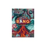 Bang: The Wild Wonders of Earth's Phenomena