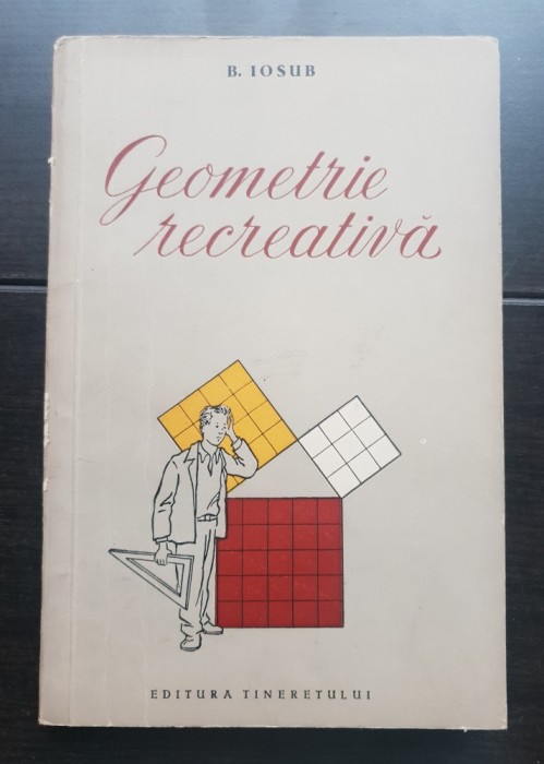 Geometrie recreativă - B. Iosub