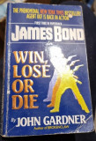 John Gardner - James Bond. Win, Lose or Die