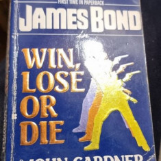 John Gardner - James Bond. Win, Lose or Die