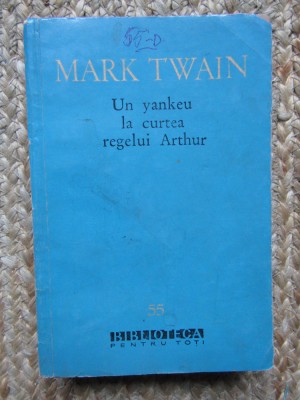 UN YANKEU LA CURTEA REGELUI ARTHUR-MARK TWAIN foto