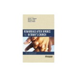 Remarriage After Divorce in Today's Church: 3 Views