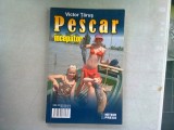 PESCAR INCEPATOR - VICTOR TARUS