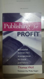 Manualul managerului de editură, Publishing for profit, T. Woll, Londra 1999 003