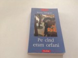 PE CAND ERAM ORFANI - KAZUO ISHIGURO---RF10/3